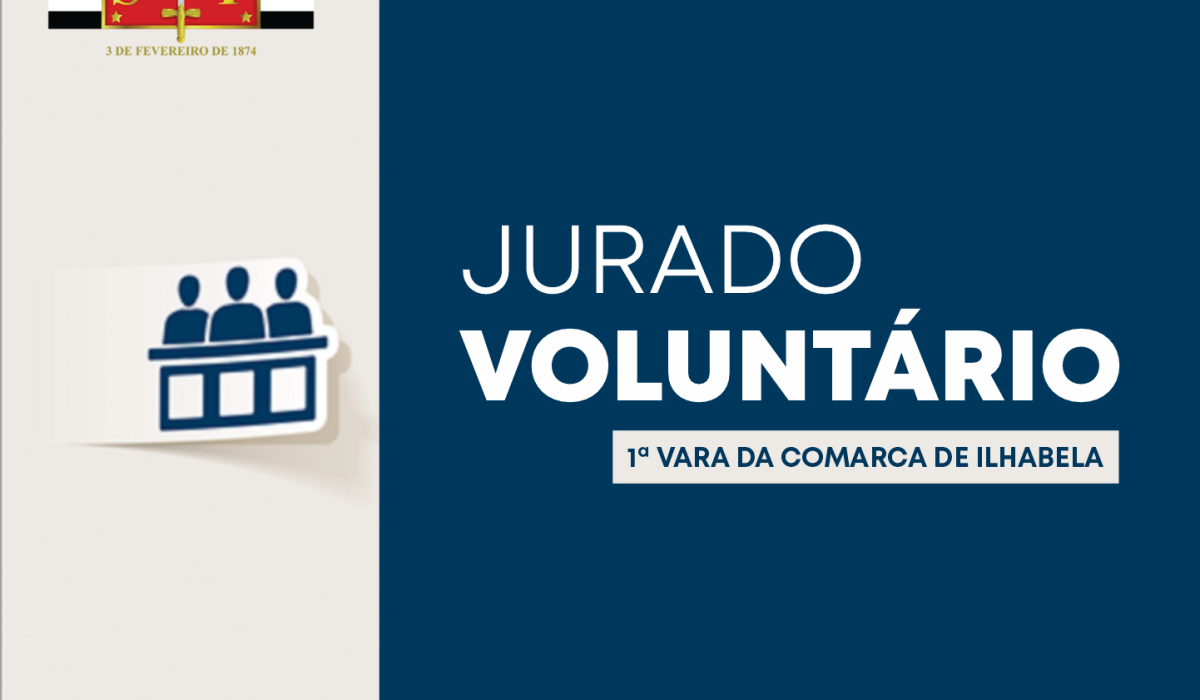 Justiça de Ilhabela abre inscrições para o Programa Jurado Voluntário