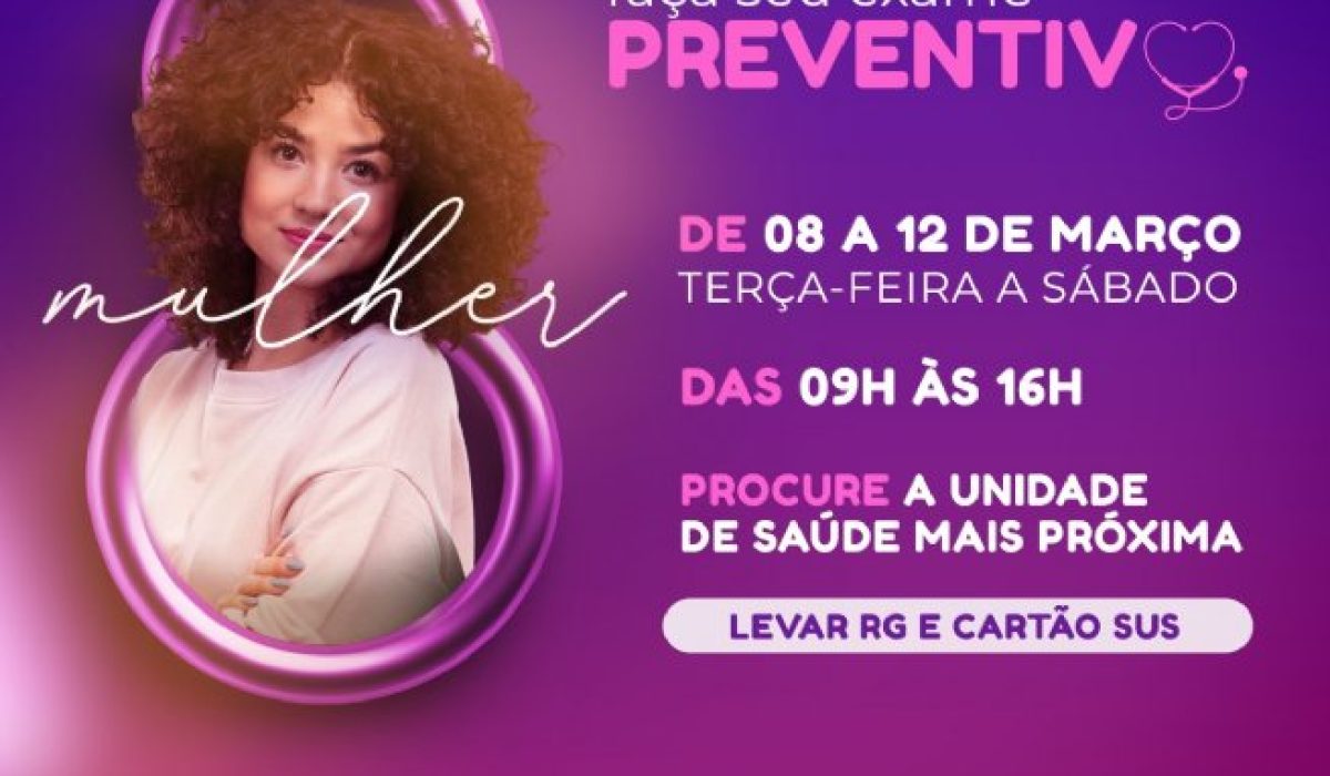 Na semana da mulher, Prefeitura promove campanha de prevenção ao câncer de colo de útero