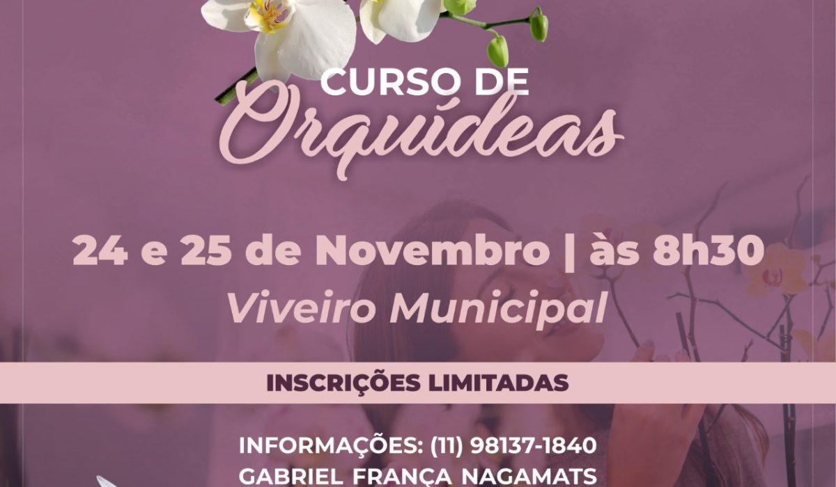 Prefeitura abre inscrições para curso gratuito de Orquídeas
